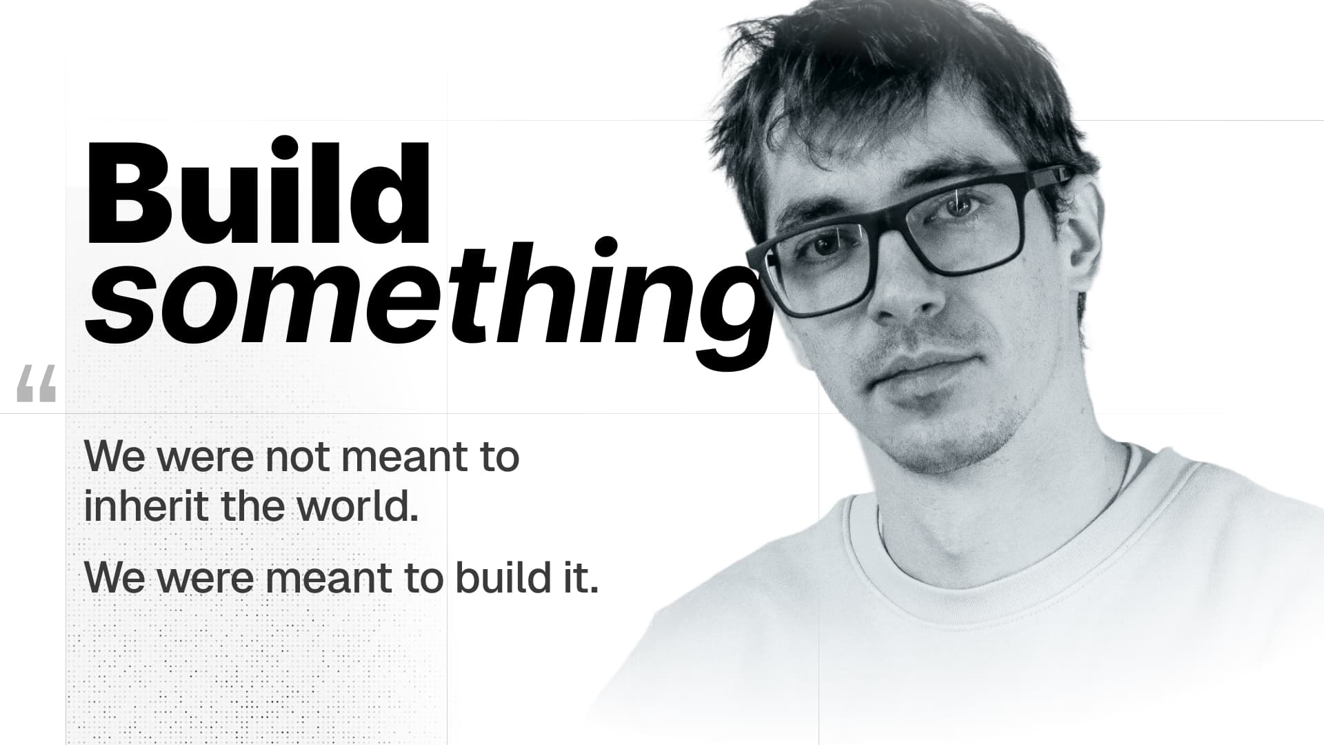 Thumbnail of Build something: Creation as a way of being